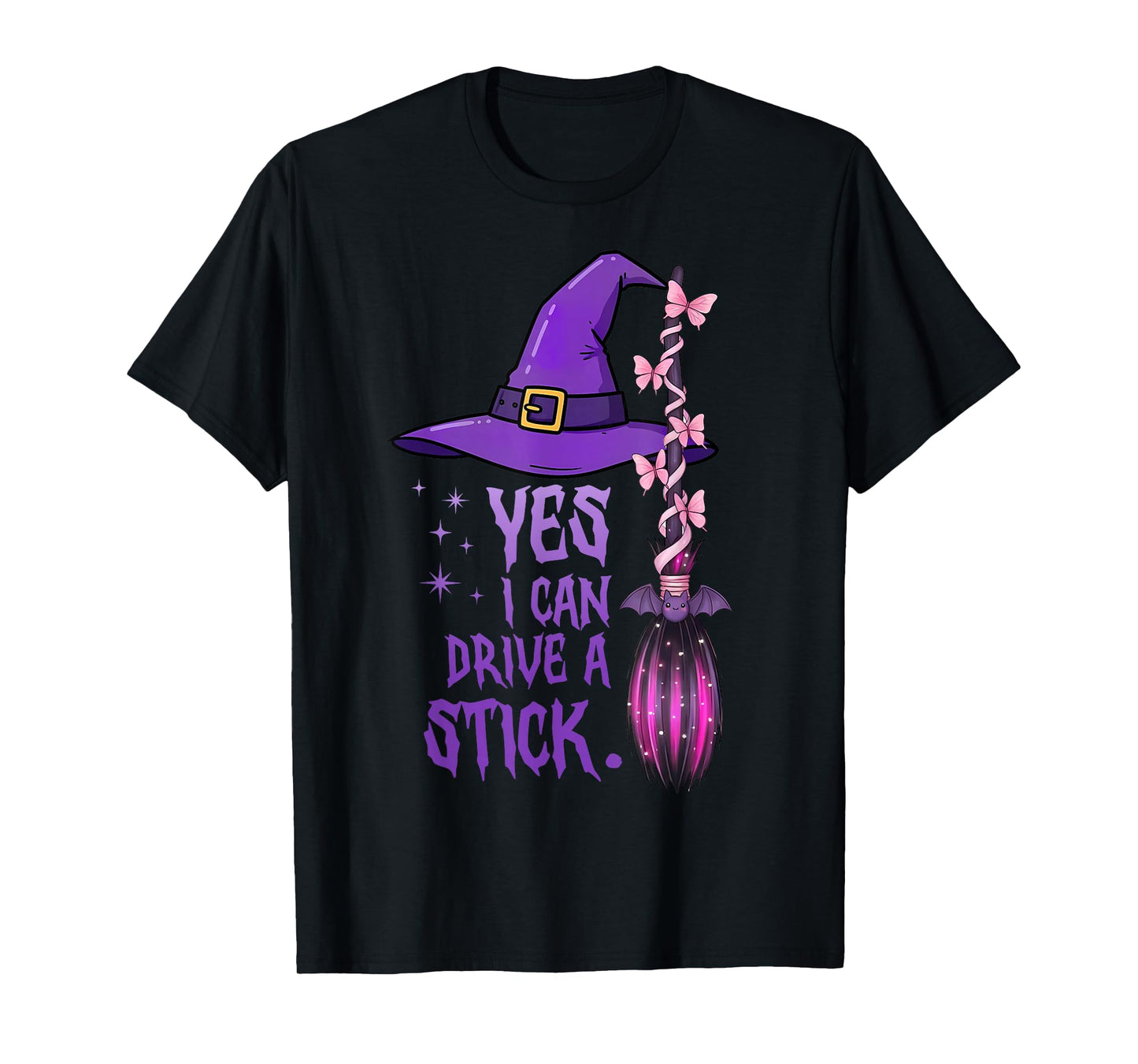 Yes I Can Drive A Stick Funny Witch Halloween Women Girl T-Shirt