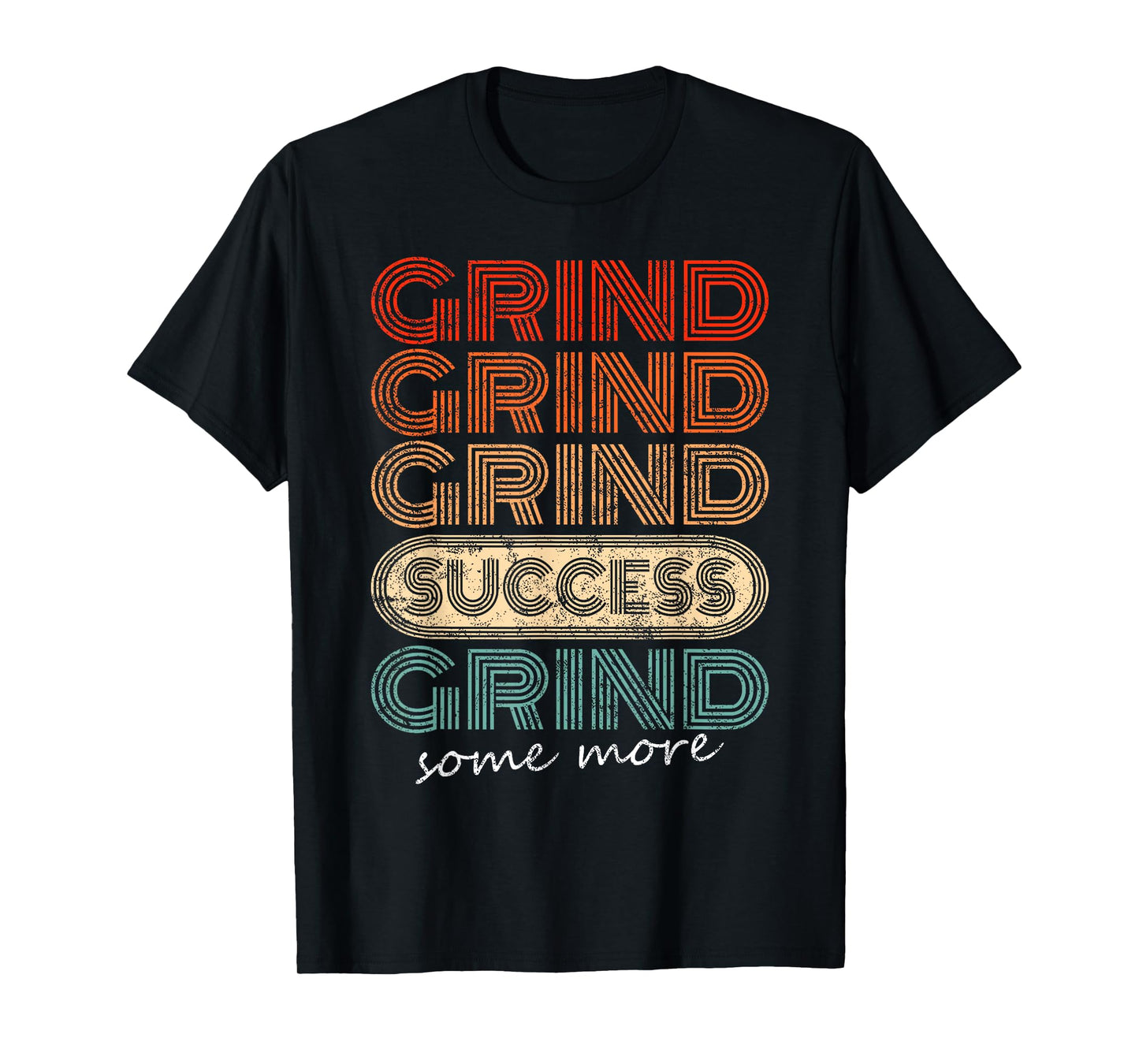 Grind, Grind Success Retro Motivational Workout Gym Fitness T-Shirt