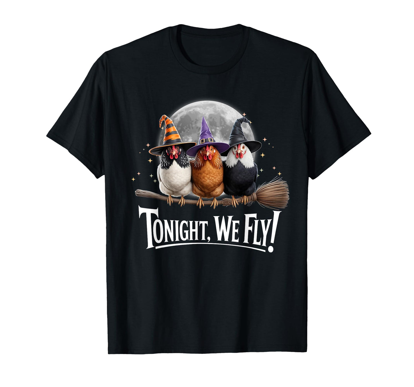 Tonight We Fly Chickens Halloween Funny Spooky Witch T-Shirt