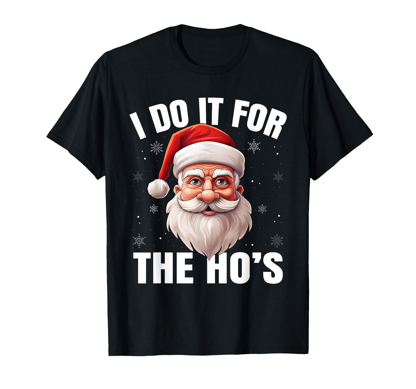I Do It for The Ho's Cool Santa Funny Christmas Pajamas T-Shirt