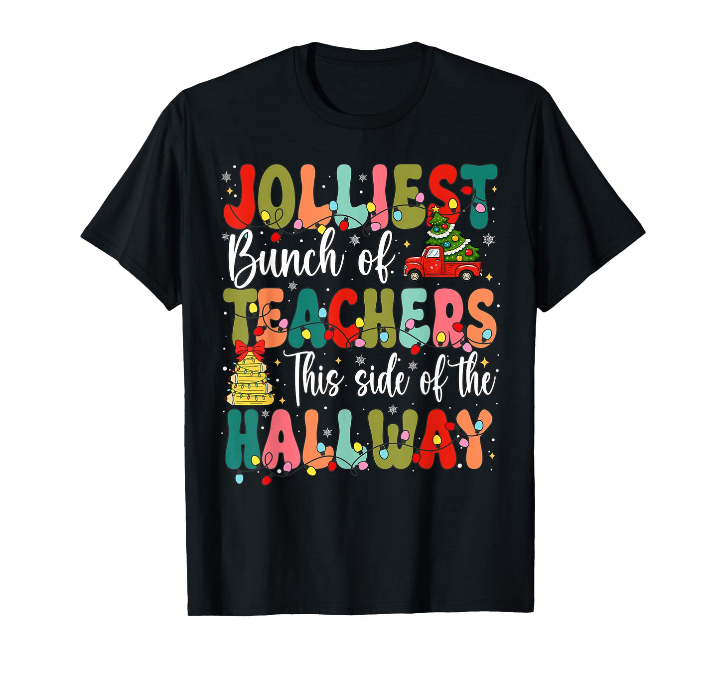 Jolliest Bunch of Teachers This Side of The Hallway Boy Girl T-Shirt