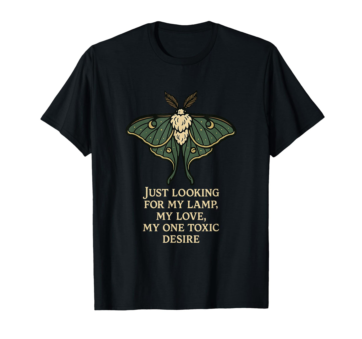 Funny Goth Luna Moth Toxic Desire Lamp Sarcastic Halloween T-Shirt