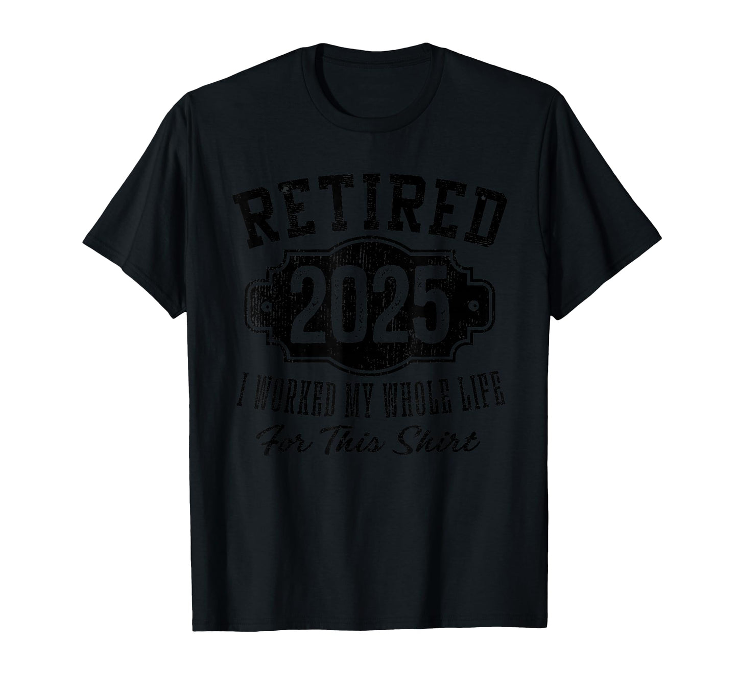 Retired 2025 I Worked My Whole Life Vintage Stamp Retirement T-Shirt