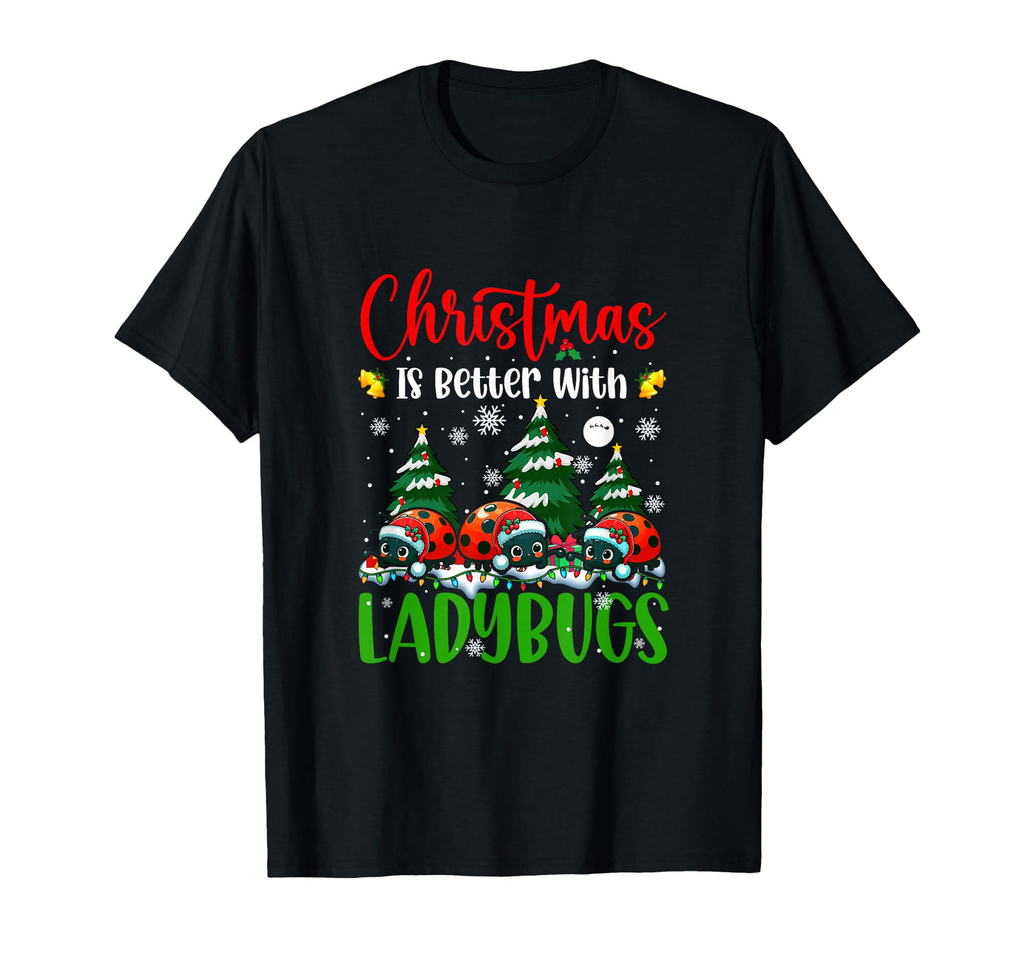Xmas is Better Funny Joke Ladybugs Lover Christmas Tree T-Shirt