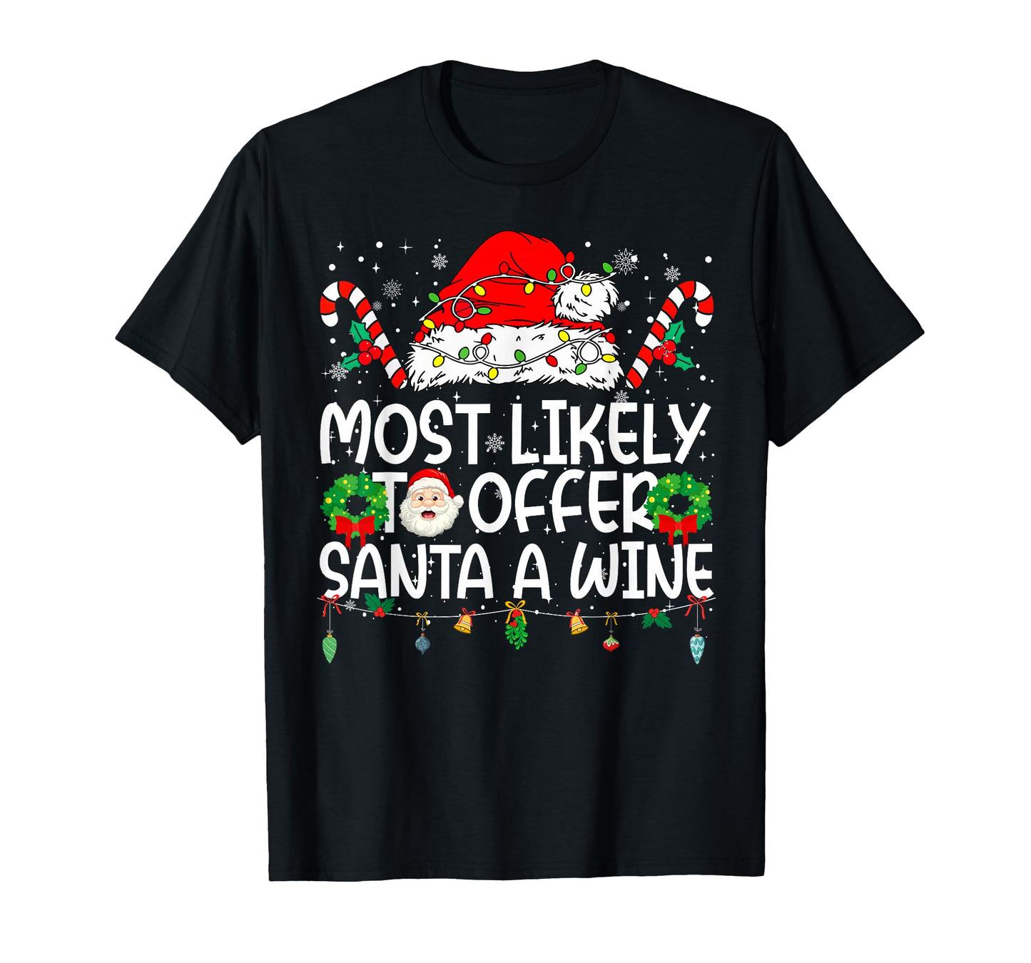 Most Likely to Offer Santa Wine Family Reunion Christmas T-Shirt