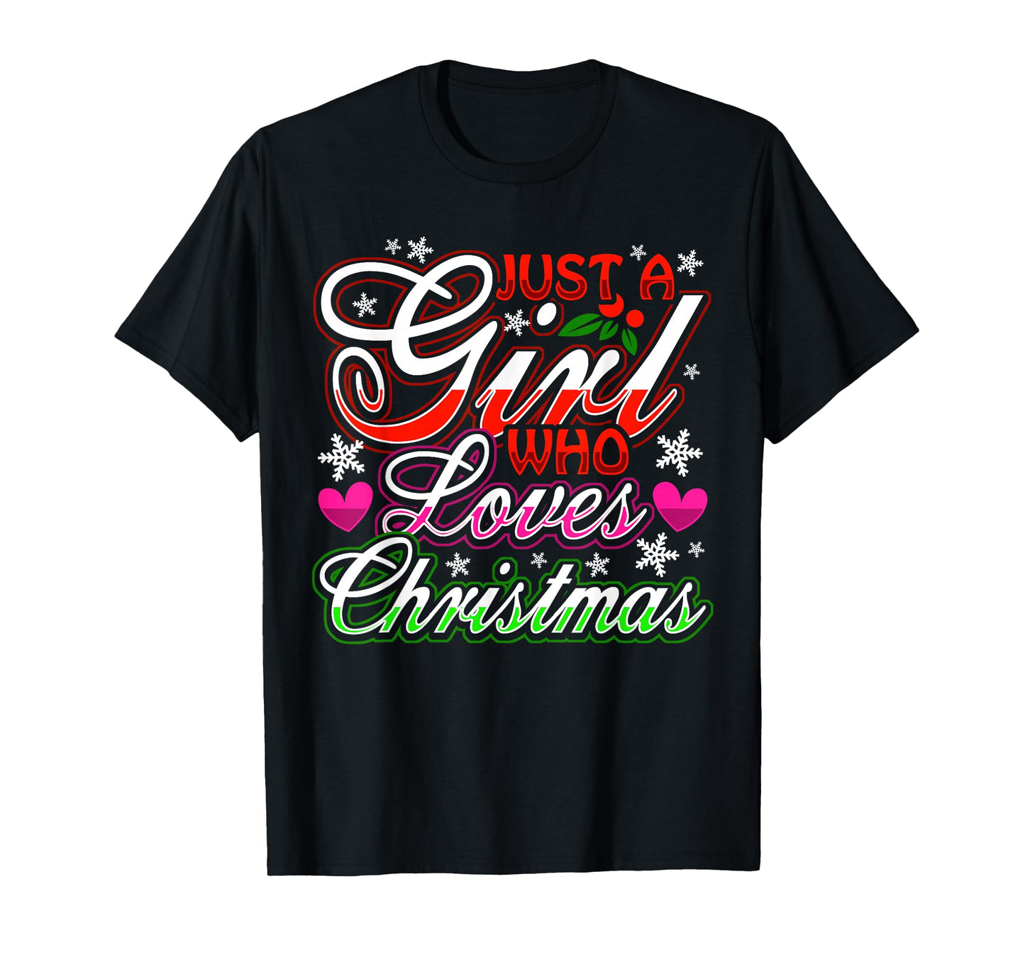 Just A Girl Who Loves Christmas December Santa Claus T-Shirt