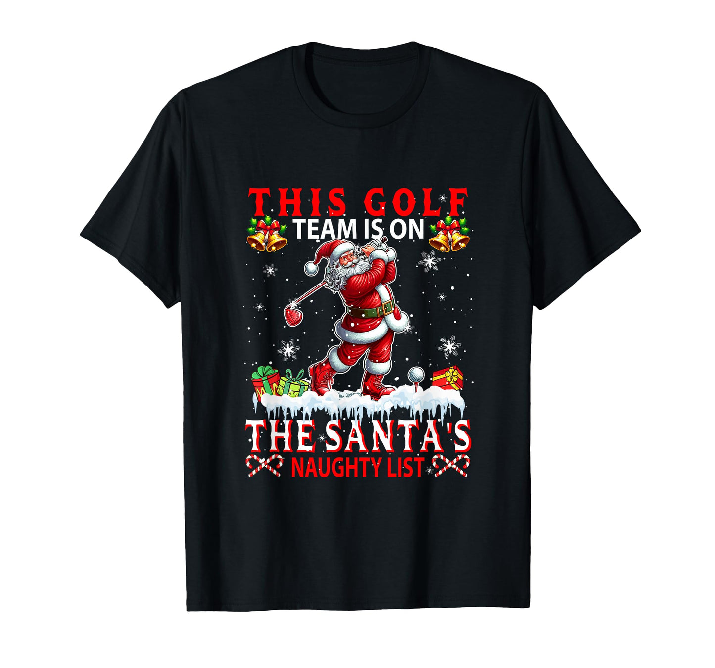 Golf Team is On Santa's Xmas Naughty List Funny Player T-Shirt