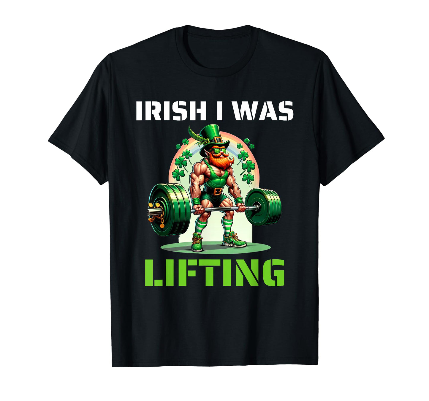 Irish I Was Lifting Leprechaun Weightlifting St Patricks Day T-Shirt