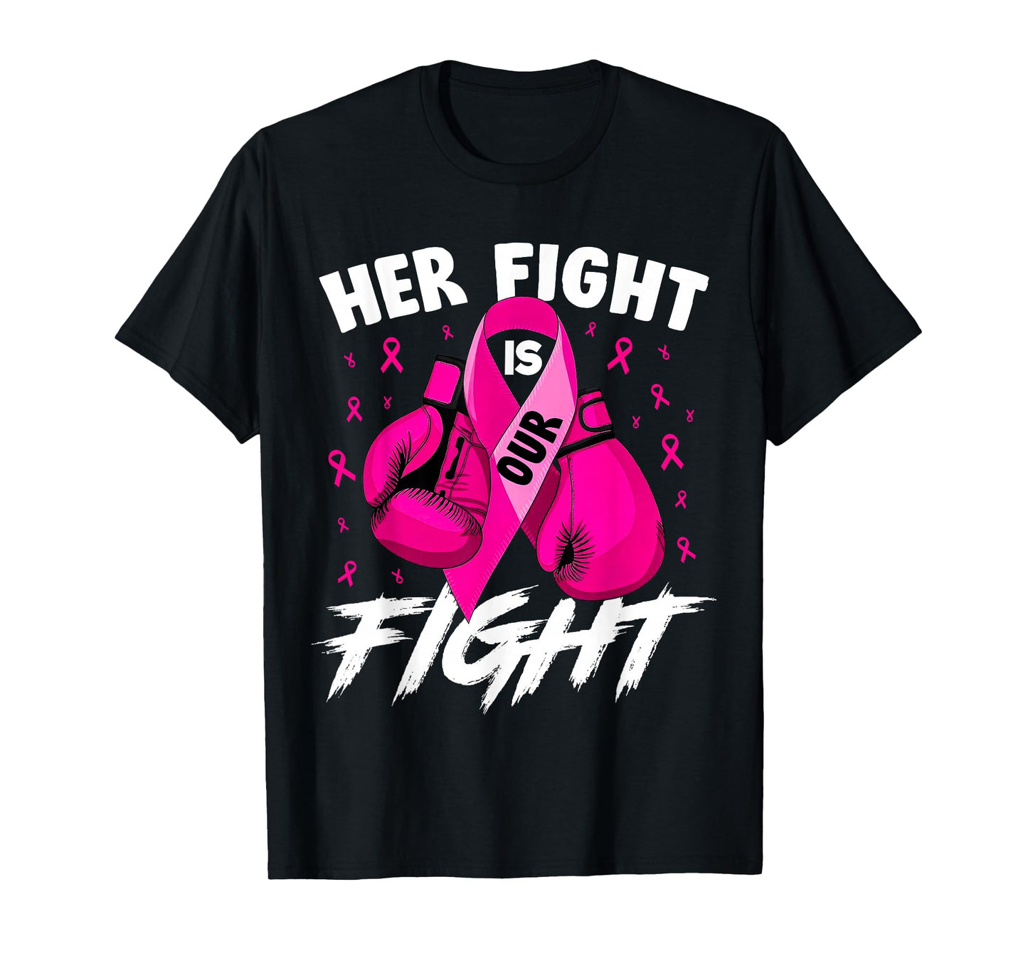 Breast Cancer Her Fight Is Our Fight Breast Cancer Awareness T-Shirt