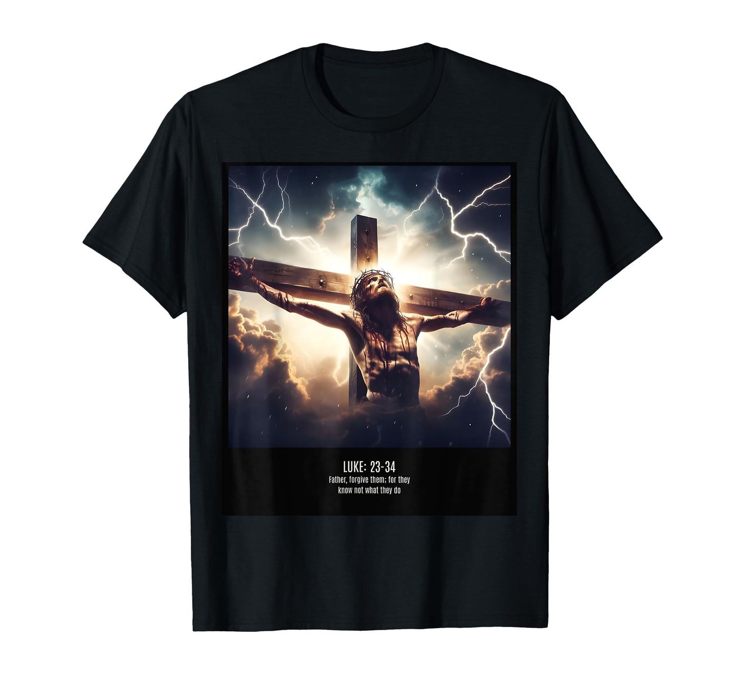 Forgive Them For They Know Not What They Do T-Shirt