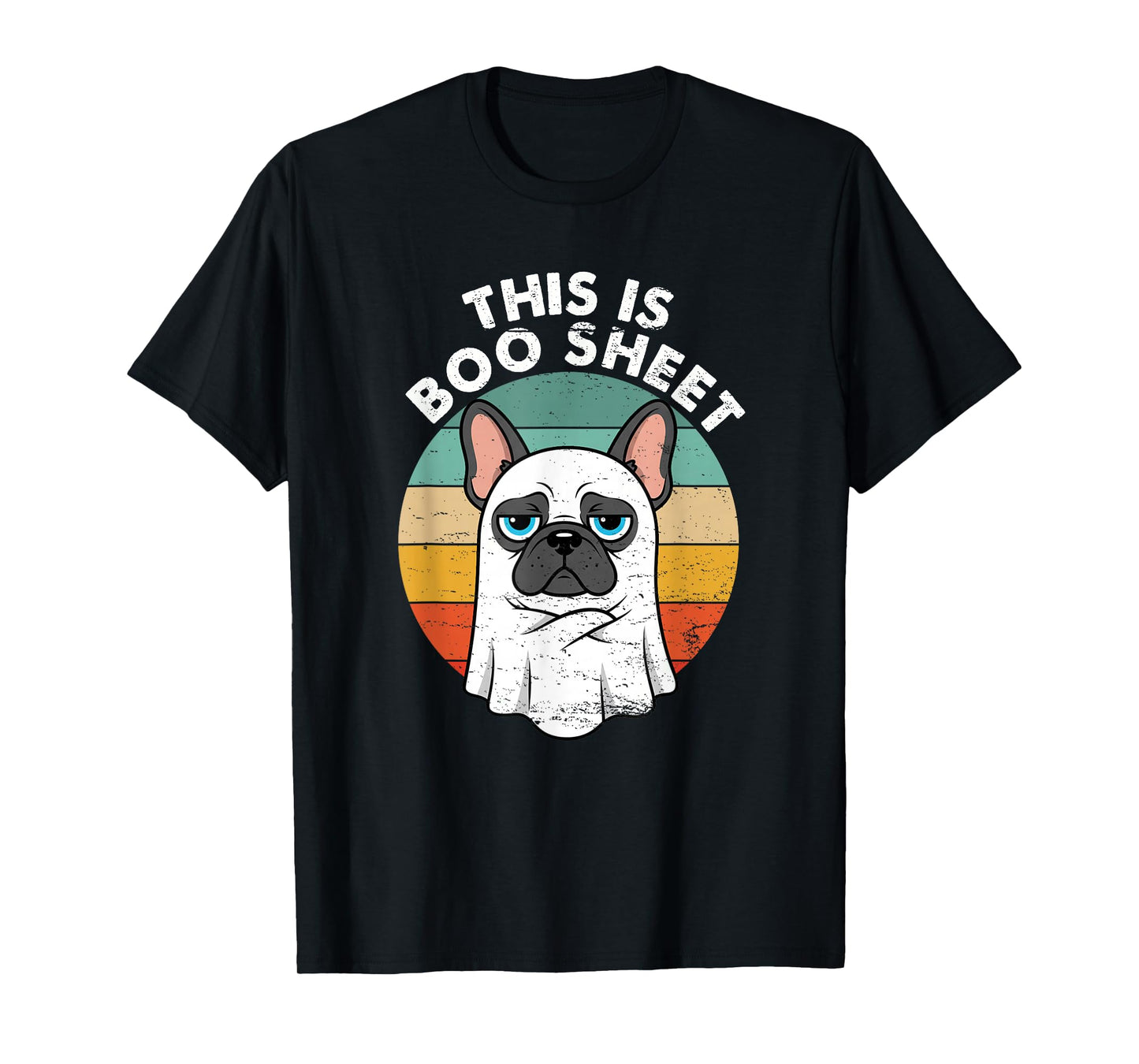 This is Boo Sheet French Bulldog Retro Halloween Funny Dog T-Shirt