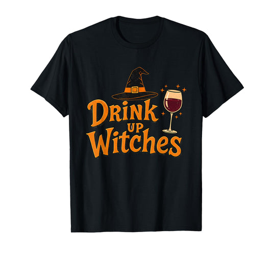 Drink Up Witches Shirt Halloween Drink T-Shirt