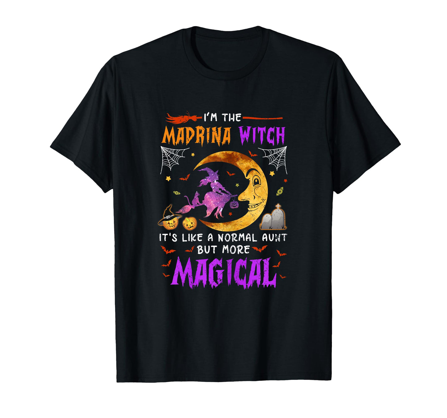 I'm Madrina Witch Italian Aunt Magical Halloween T-Shirt