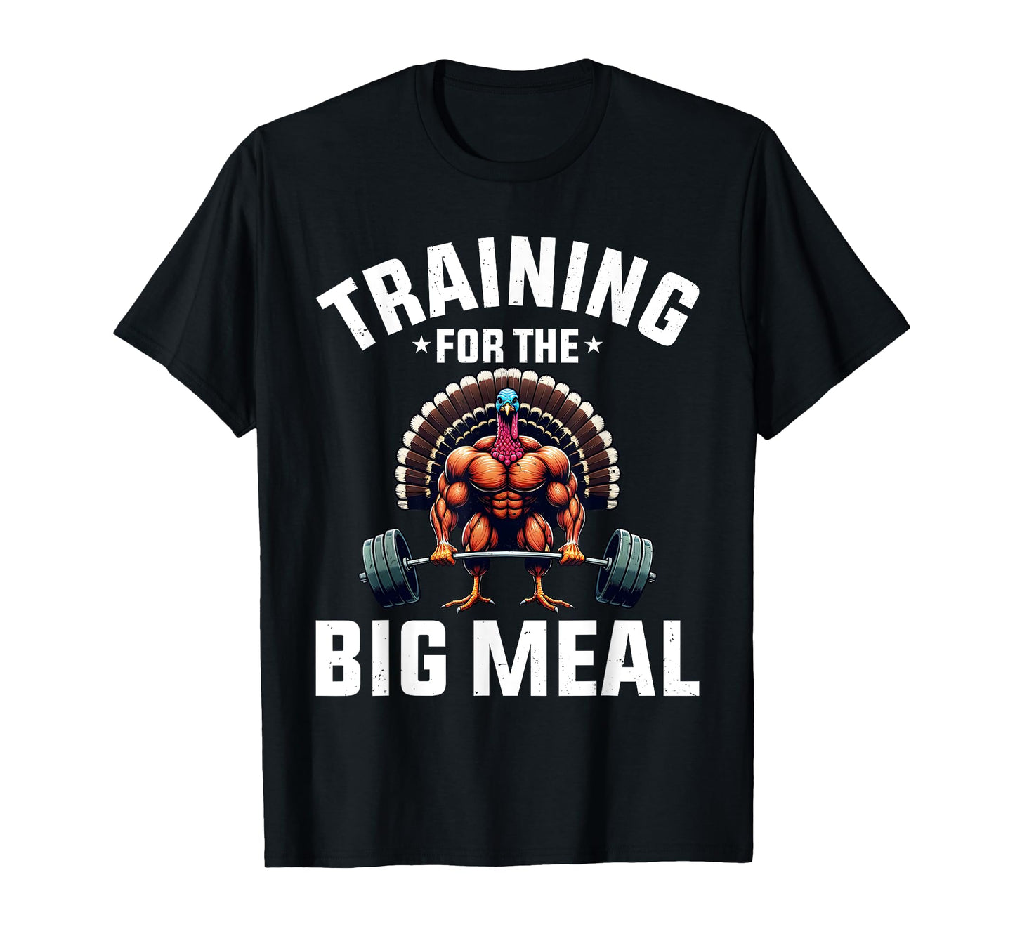 Training for the Big Meal Funny Turkey Workout Thanksgiving T-Shirt