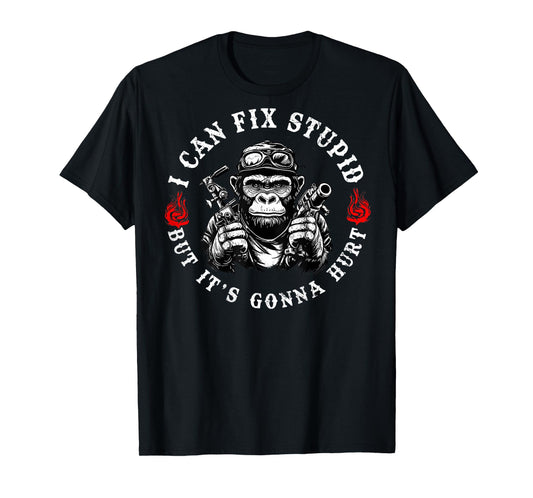 (ON BACK) I Can Fix Stupid But It's Gonna Hurt Funny Vintage T-Shirt
