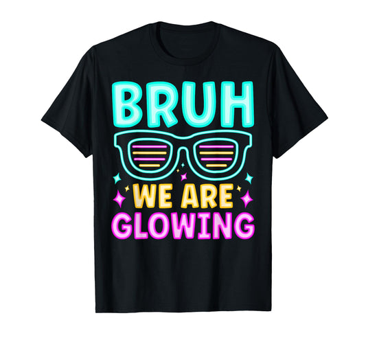Bruh We Are Glowing In My Glowing Era Hello Summer Vacation T-Shirt