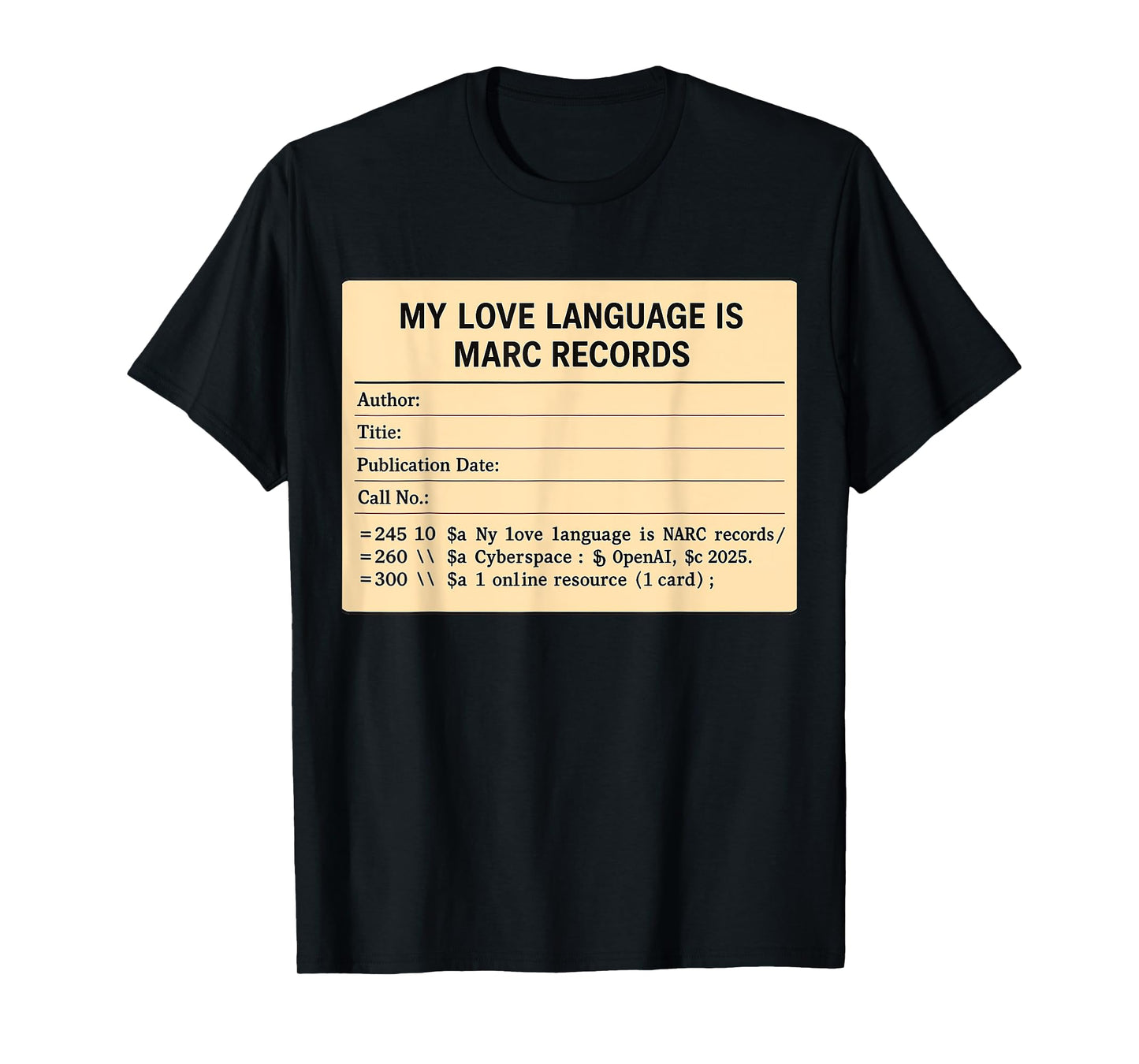 My Love Language is MARC Records Retro Library Catalog T-Shirt