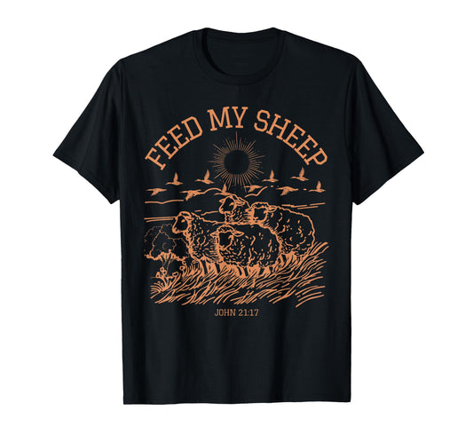 Feed My Sheep Faith Bible Verse Religious Jesus Christian T-Shirt