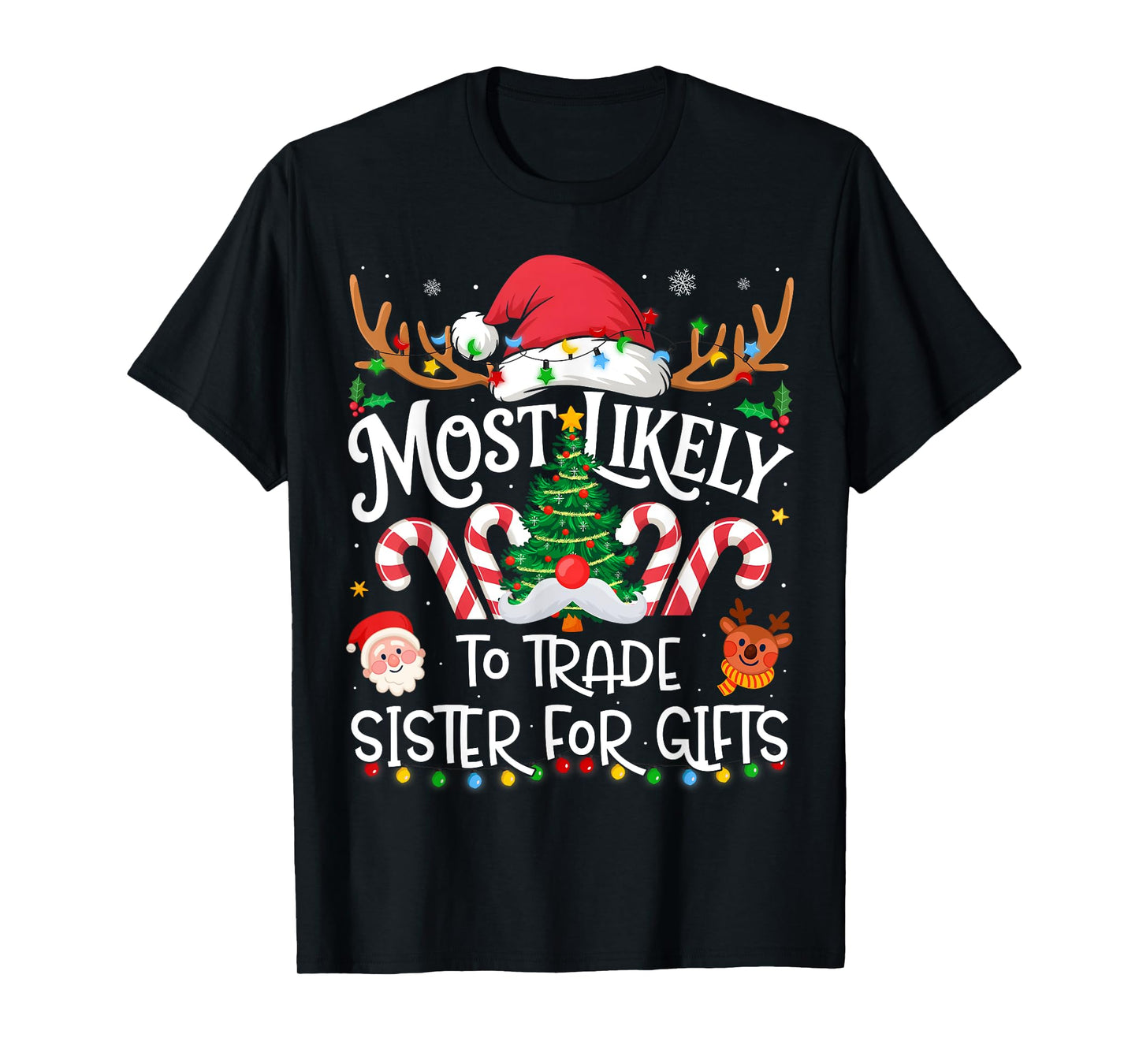 Most Likely to Trade Sister for Gifts Family Christmas T-Shirt