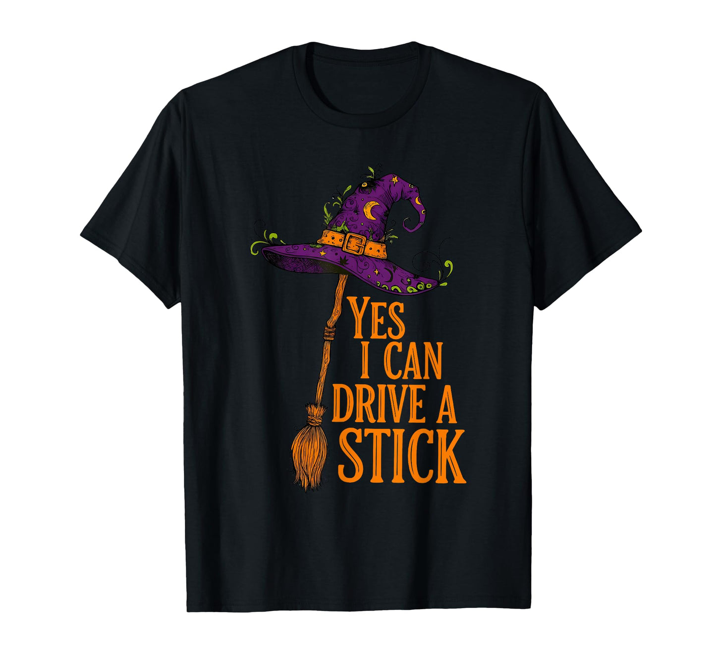 Yes I Can Drive A Stick Funny Halloween Spooky Witch T-Shirt