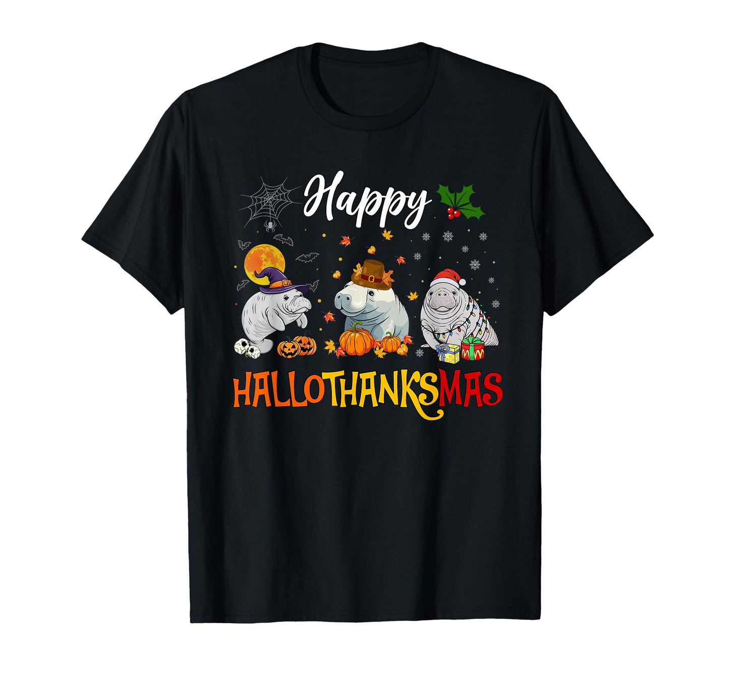 Happy Hallothanksmas Halloween Thanksgiving Xmas Manatee T-Shirt