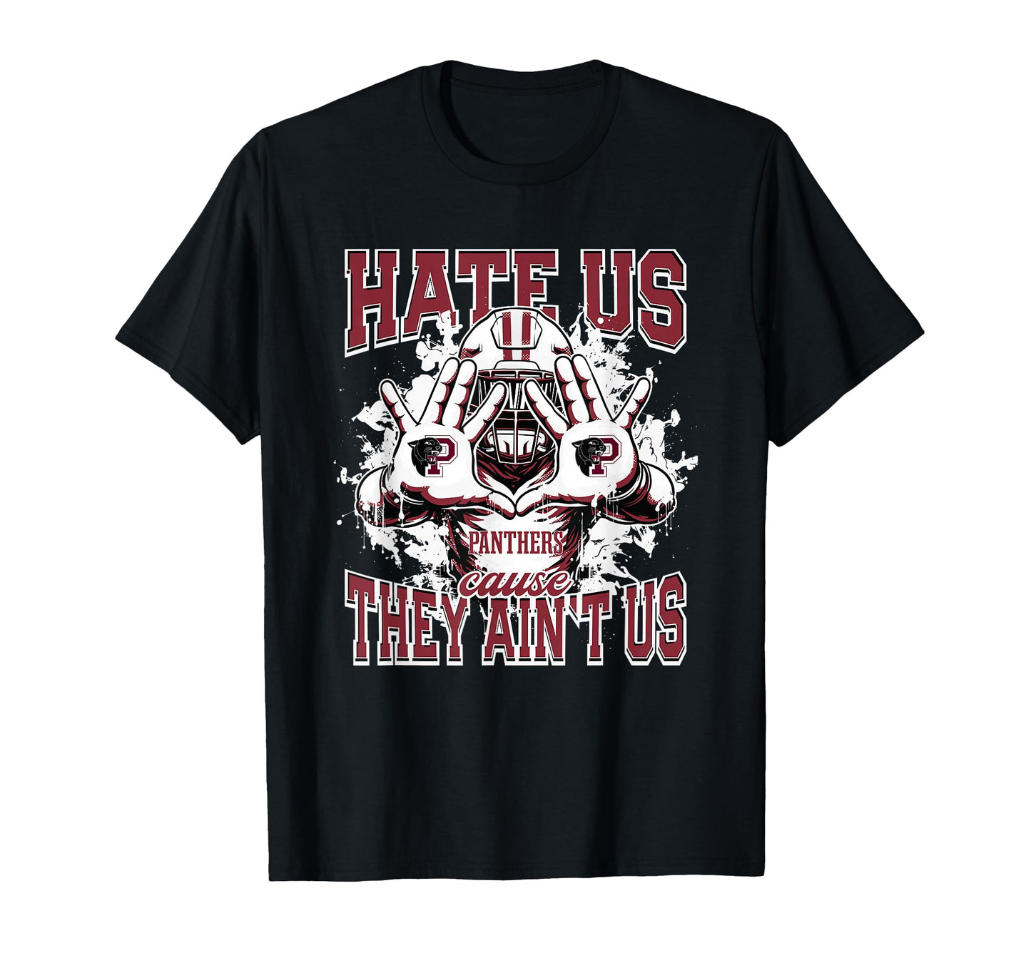 Princeton Panthers Logo Hate Us Cause They Ain't HS T-Shirt