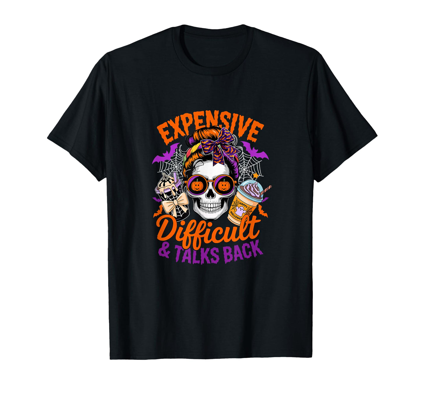 Expensive Difficult and Talks Back Halloween Skeleton Women T-Shirt
