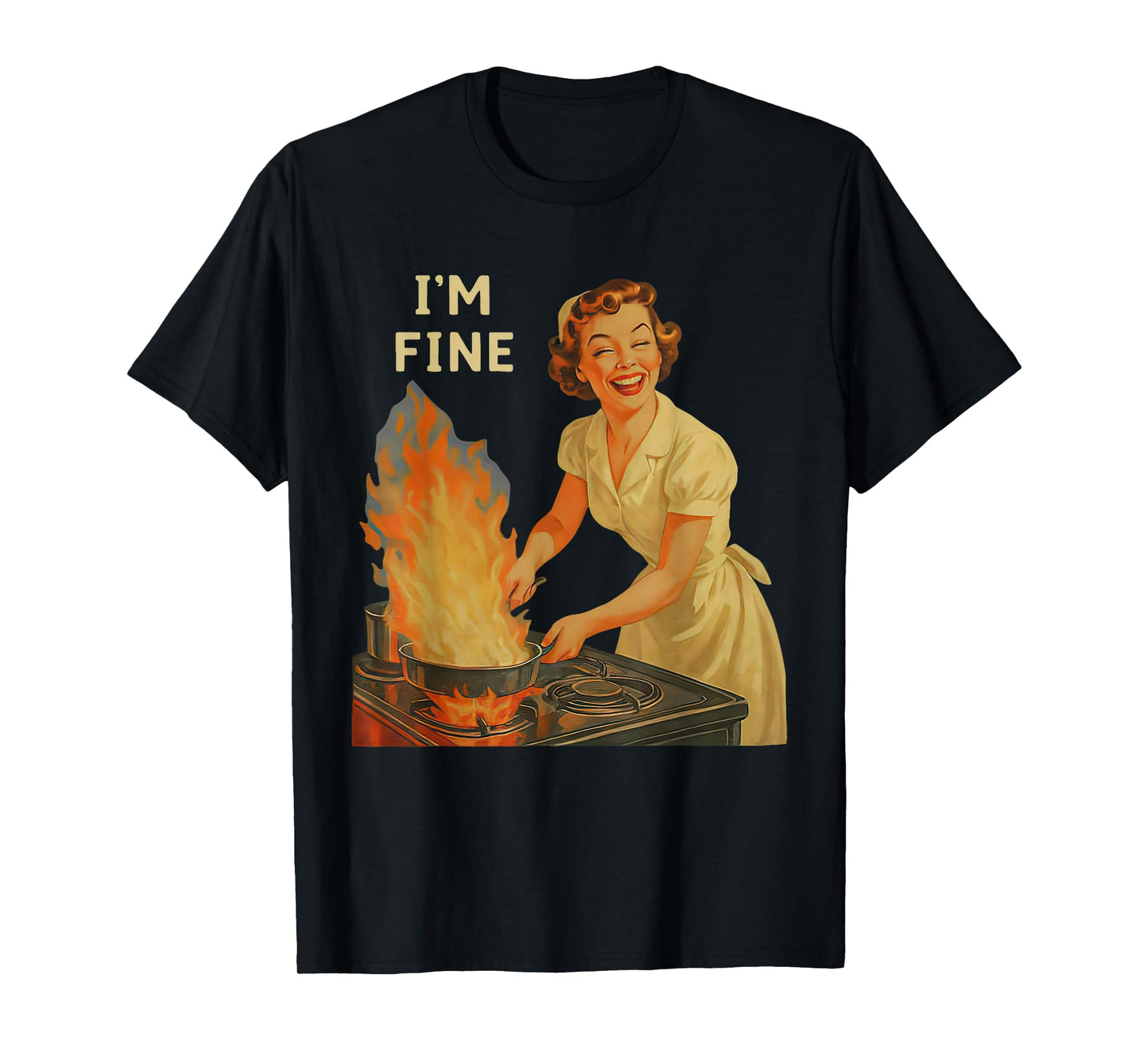 Housewife Vintage Retro I'm Fine Kitchen Funny Cooking T-Shirt