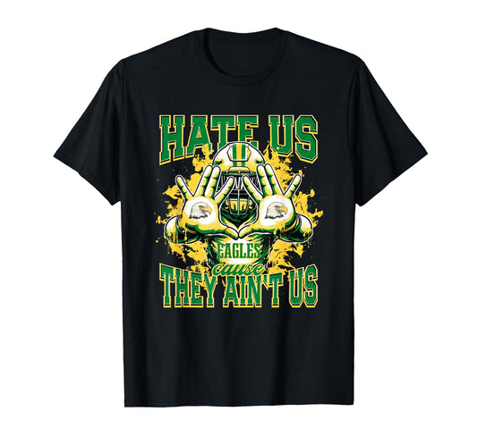 South Pike Eagles Logo Hate Us Cause They Ain't HS T-Shirt