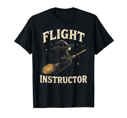 Flight Instructor Witch Riding Broomstick Halloween Costume T-Shirt