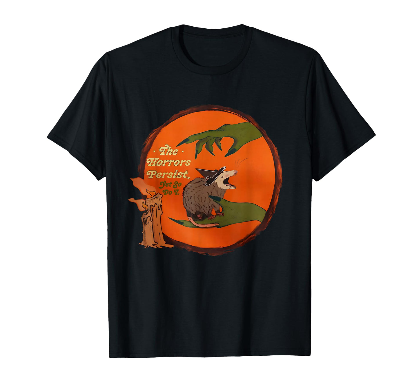 The Horrors Persist Opossum Halloween Witch Opossum Meme T-Shirt