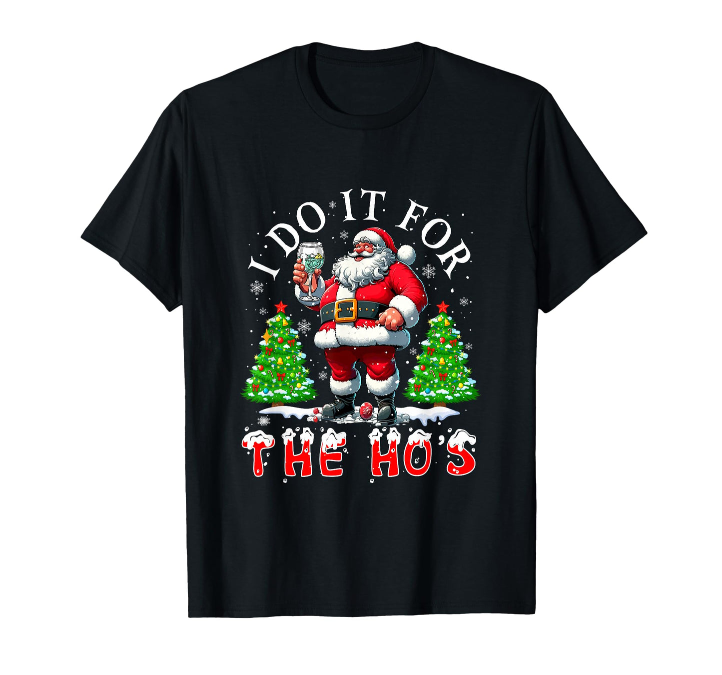 I Do for The Ho's Christmas Funny Joke Santa Drinking Gin T-Shirt
