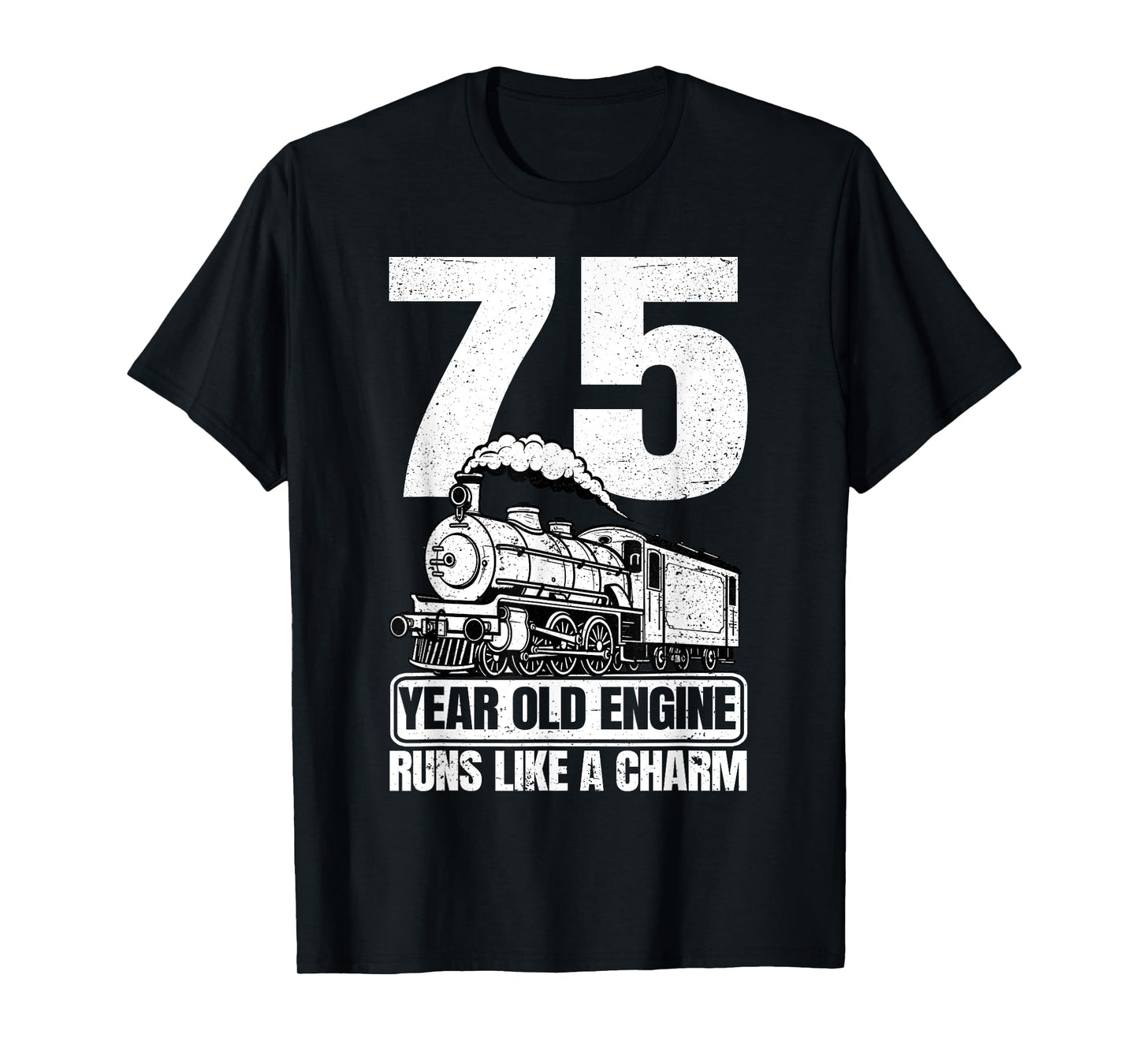 75th Birthday Railroad Locomotive Steam Train T-Shirt