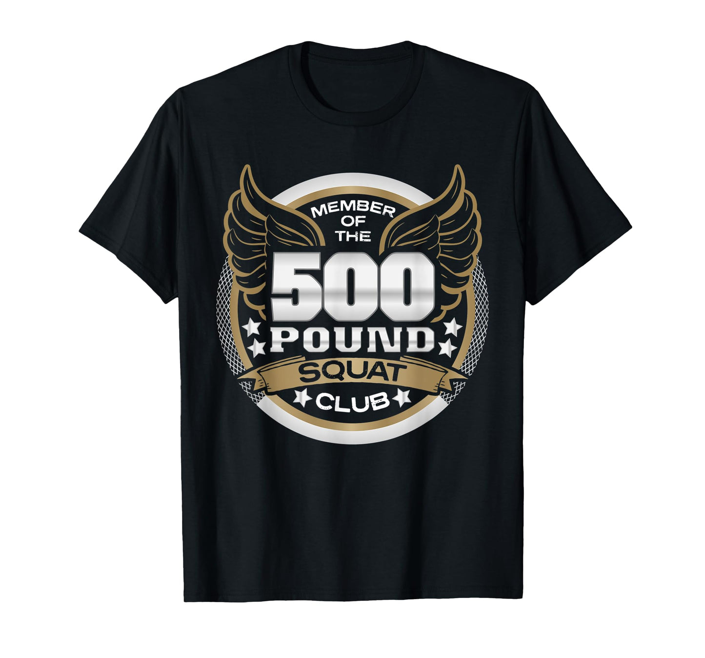 500 Pound Squat Club for Powerlifter Weightlifter Gym T-Shirt