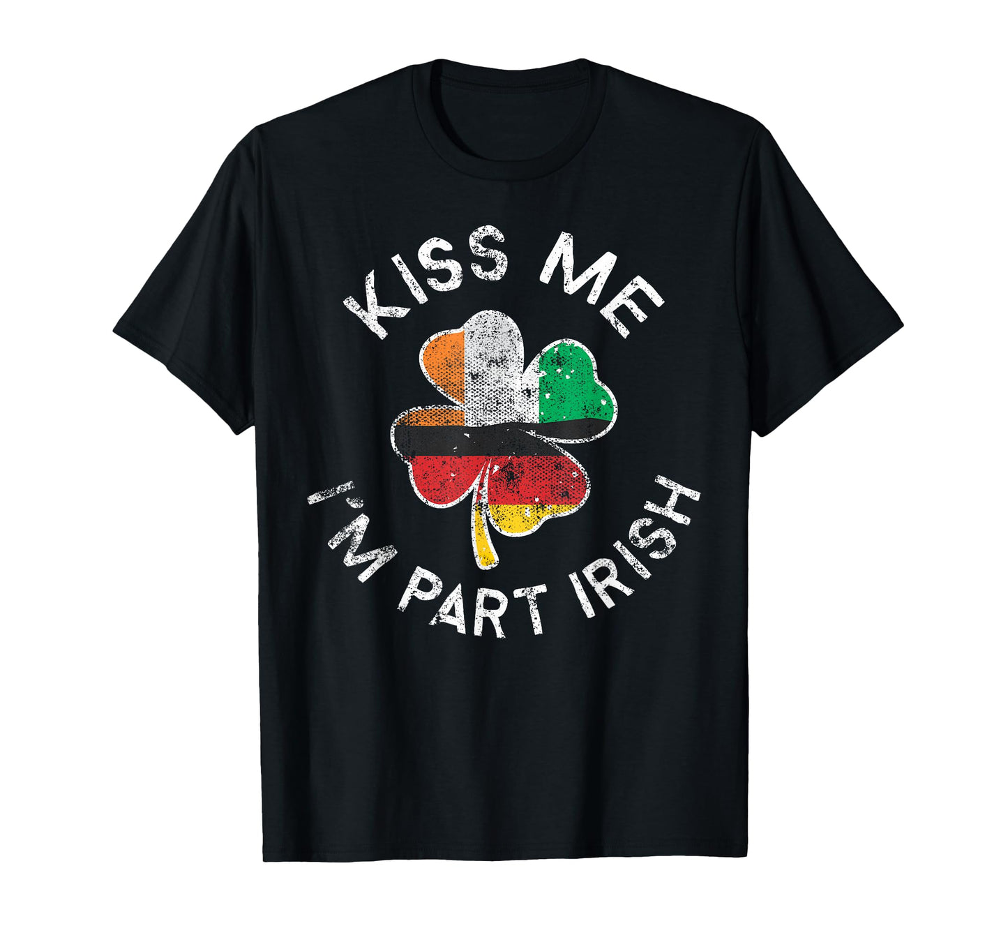Kiss Me I'm Part Irish German Clover St. Patrick's Day T-Shirt
