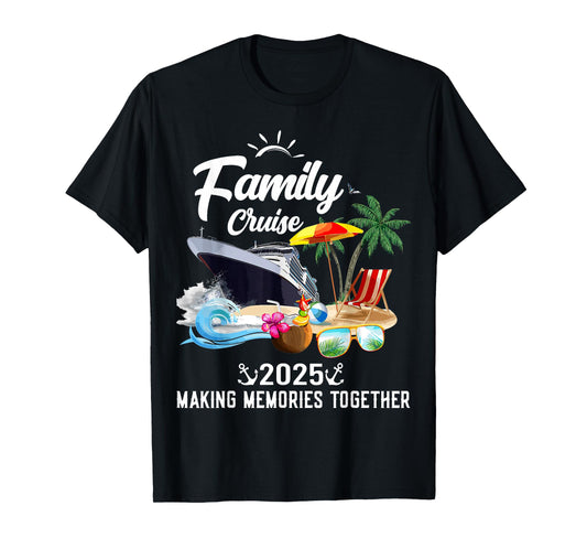 Family Cruise 2025 Making Memories Together T-Shirt