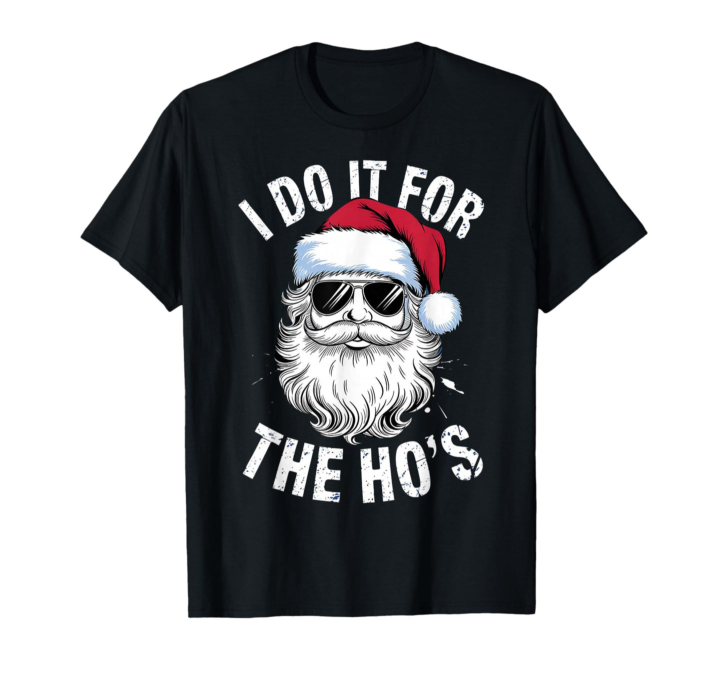 I Do It for The Ho’s Humor Santa Claus Matching Outfit T-Shirt