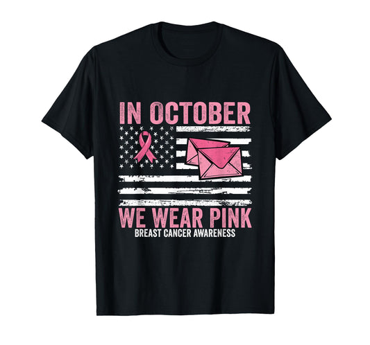 October We Wear Pink Breast Cancer Awareness Postal Worker T-Shirt