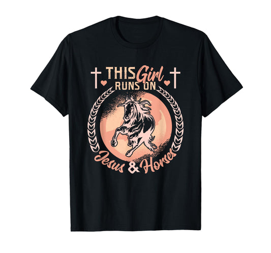 This Girl Runs On Jesus And Horses T-Shirt