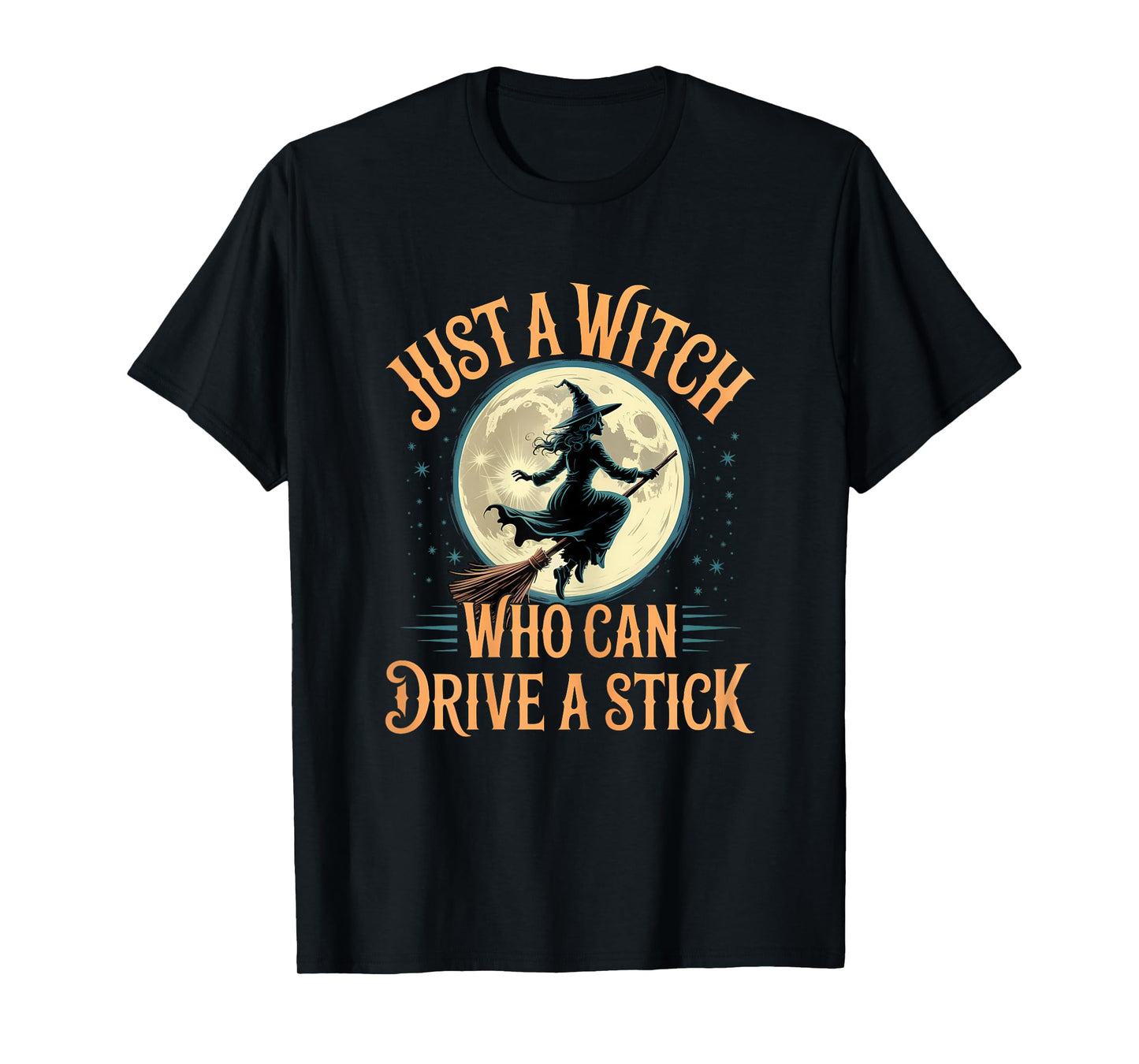 Just a Witch Who Can Drive a Stick Halloween Women T-Shirt