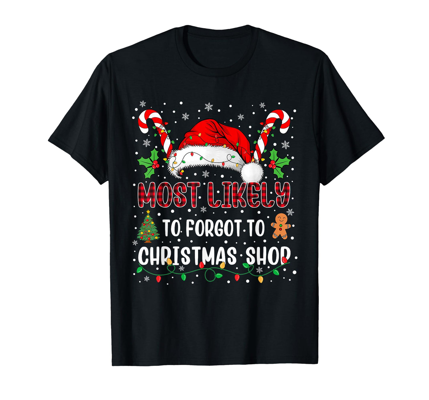 Most Likely to Forgot to Christmas Shop Family Xmas Matching T-Shirt