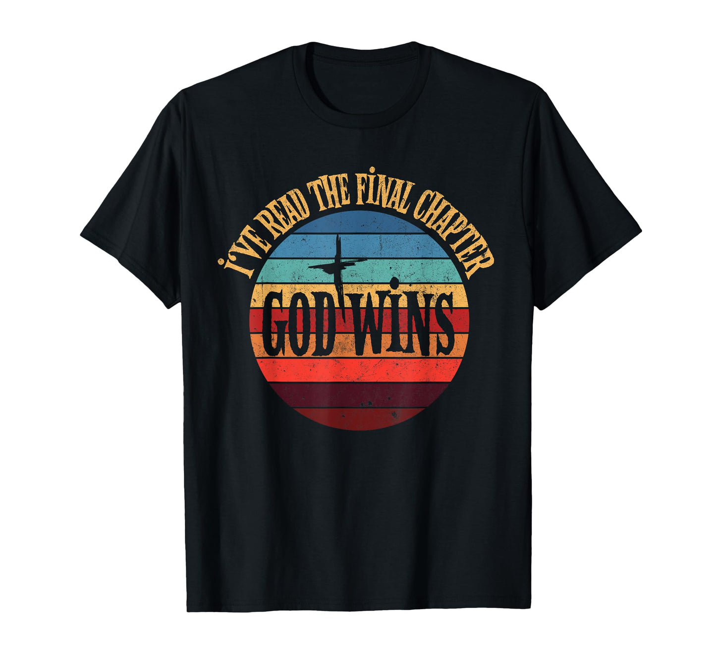 I've Read The Final Chapter God Wins Jesus Christian Bible T-Shirt