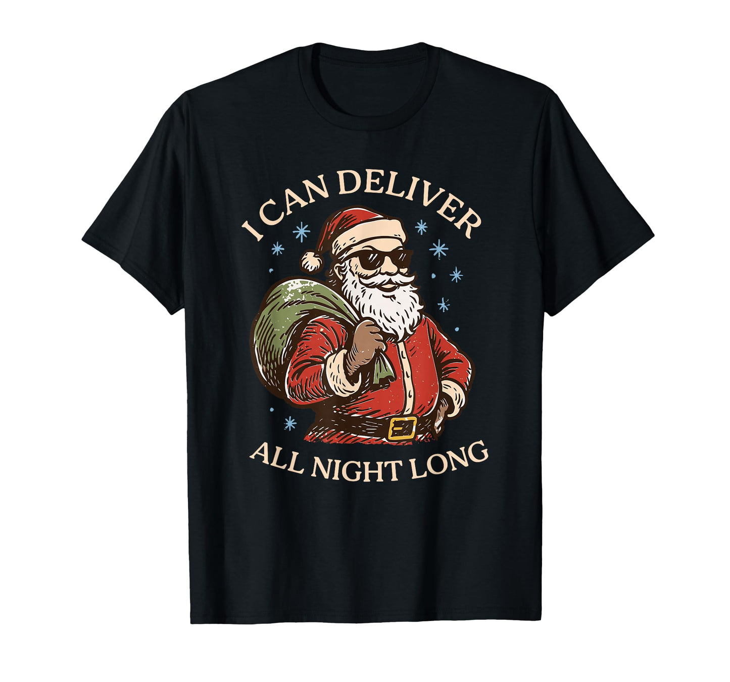 I Can Deliver All Night Long Funny Santa T-Shirt