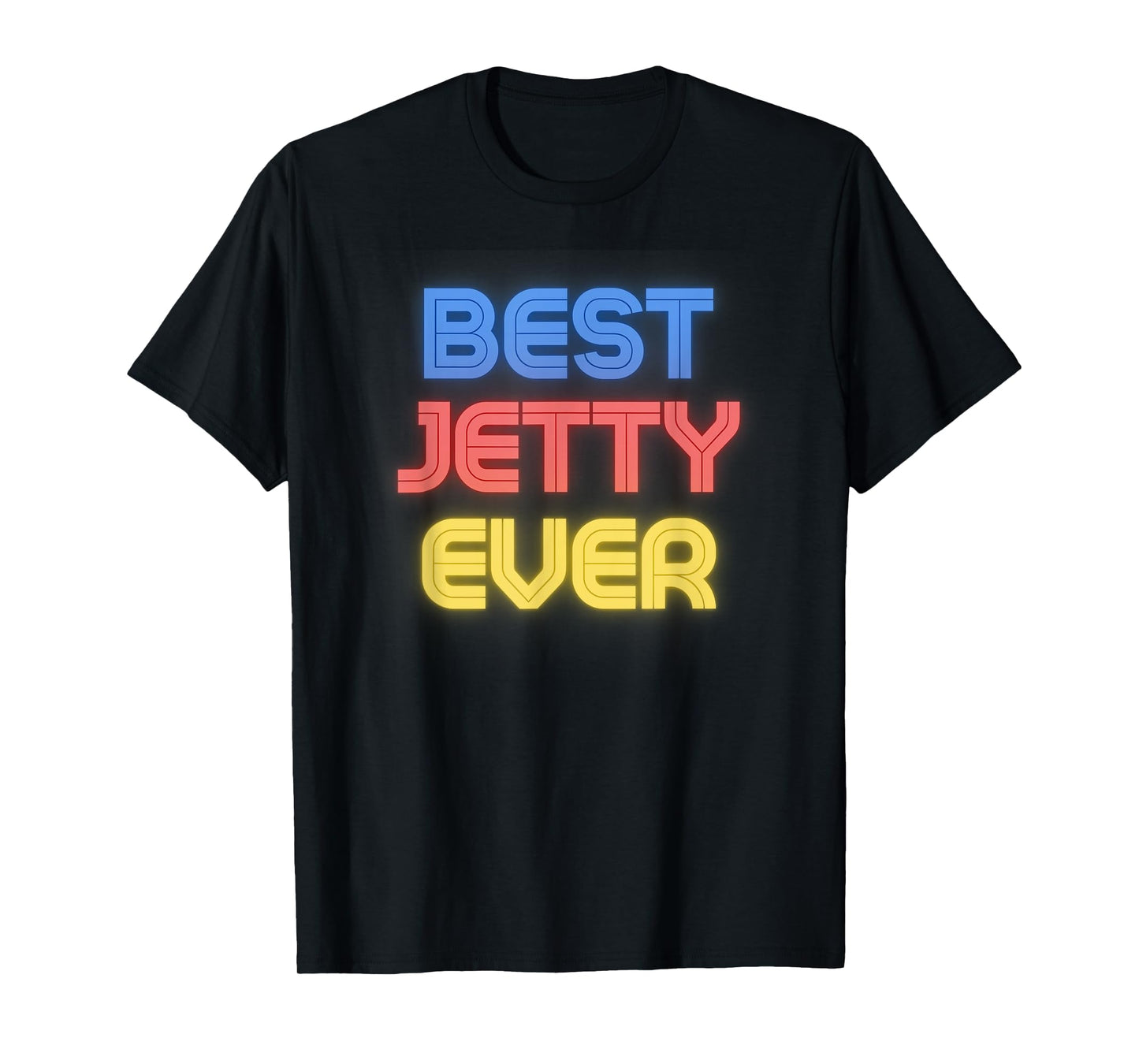 Best Jetty Ever - Funny Jetty Name Jetty T-Shirt