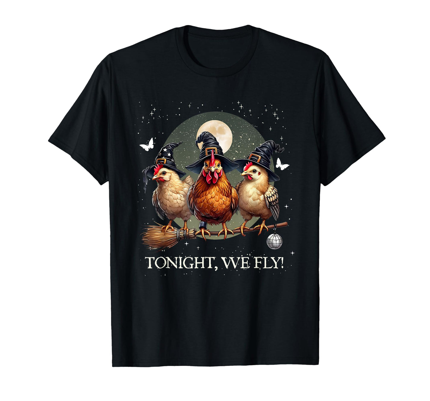Tonight We Fly Funny Chicken Spooky Season Farm T-Shirt