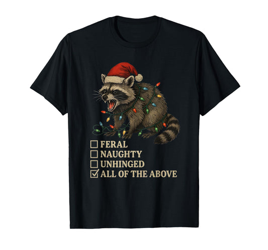 Feral Naughty Unhinged Raccoon Funny Christmas Tee T-Shirt