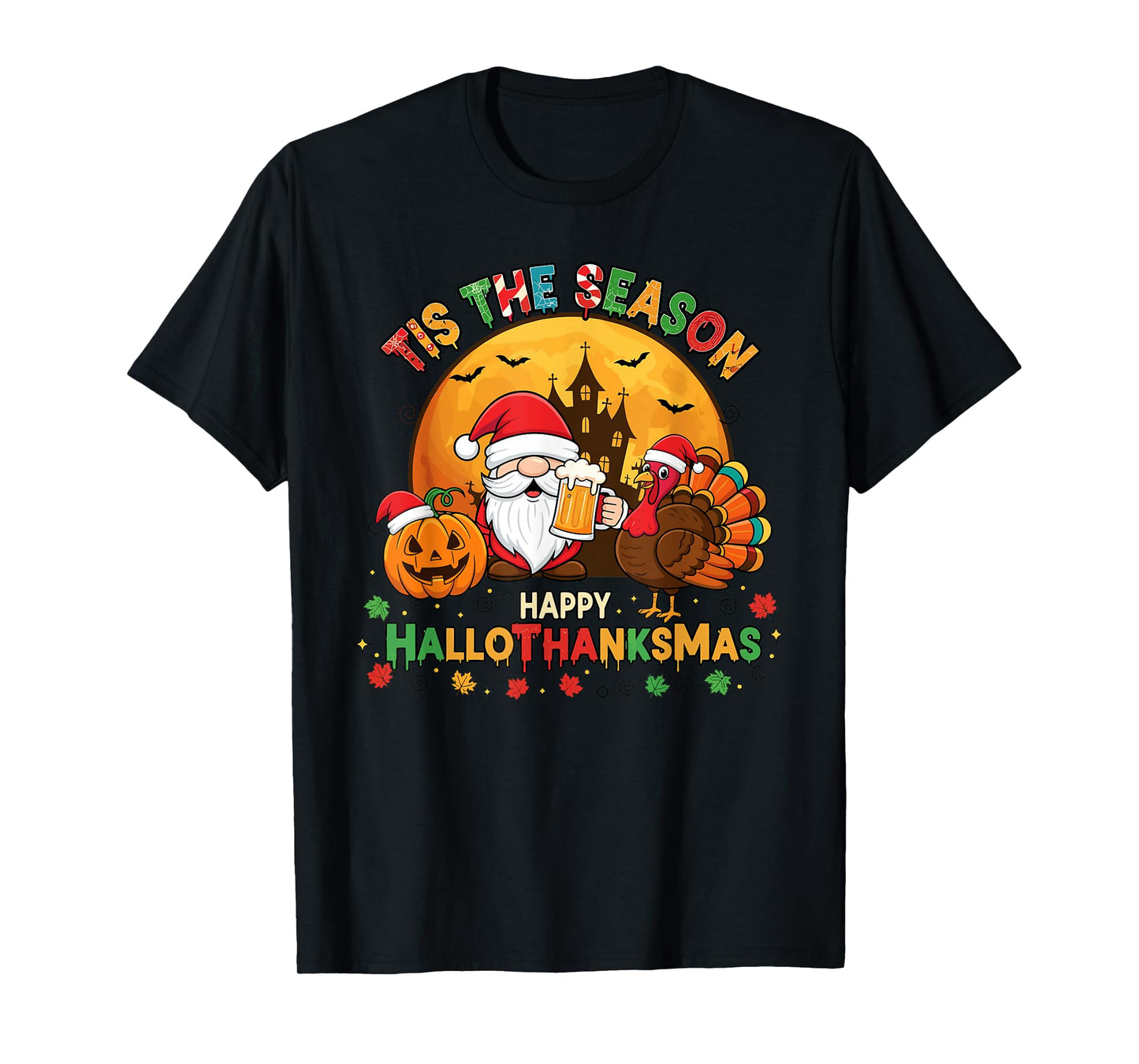 Tis The Season Happy Hallothanksmas Santa Gnome Turkey T-Shirt