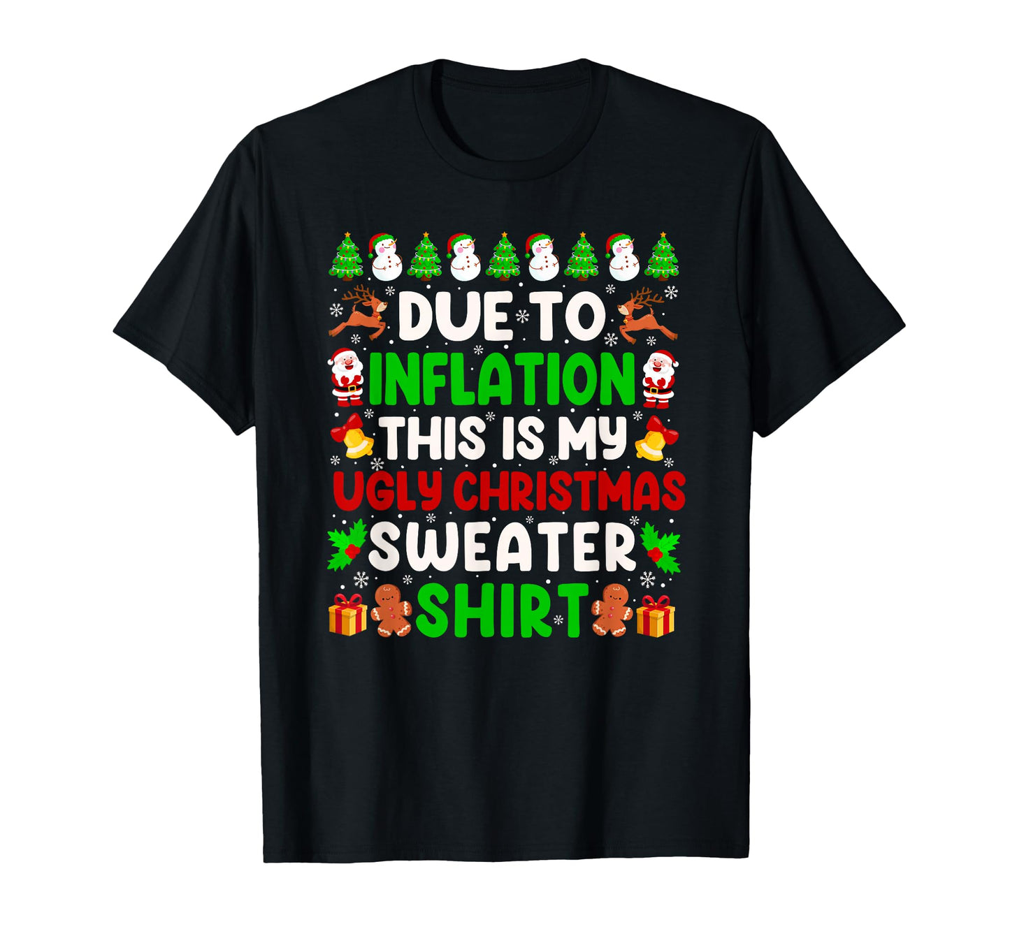 Due to Inflation This is My Funny Ugly Christmas Sweater T-Shirt