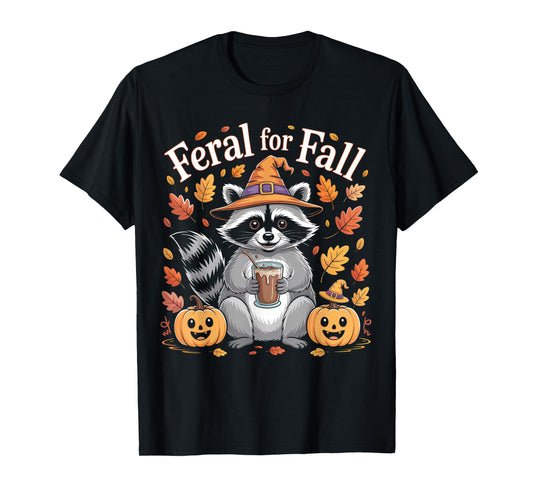 Feral for Fall Cute Raccoon Autumn Design T-Shirt