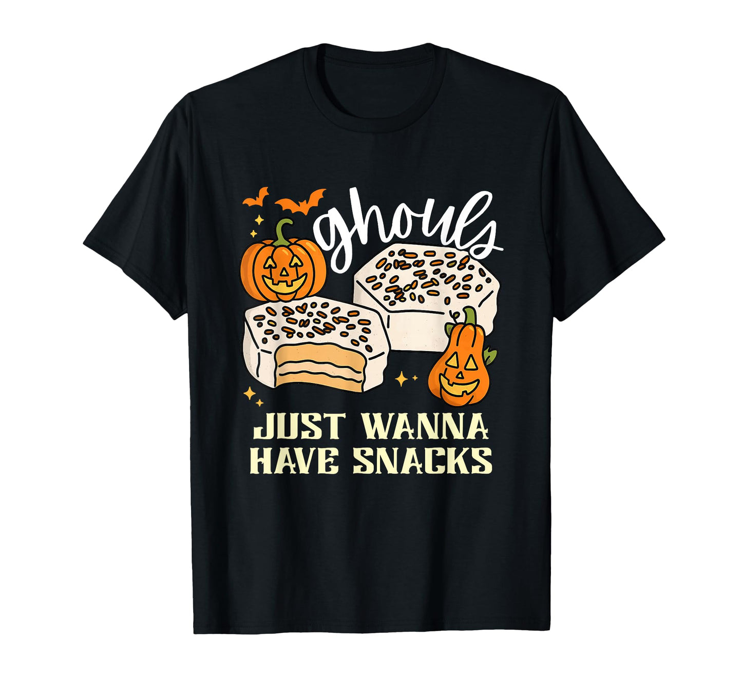 Ghouls Just Wanna Have Snacks Snack Cakes Halloween T-Shirt